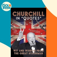 [100% Original Books] - Churchill in Quotes - Wit and Wisdom From the Grea by Ammonite Press (UK edi