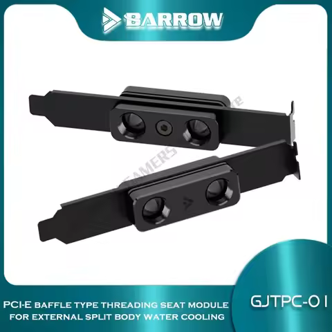 BARROW Pass-Through Fittings PCI-E Baffle-Type Plate Holder Threading Seat Module For Computer Exter