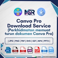 Canva Pro Download Service ONLY (Servis memuat turun dokumen Canva Pro) | JPG | PNG | PDF | MP4 | PP