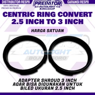 CENTRIC 2.5 INCH TO 3 INCH CONVERTRing - 2.5 Inch Biled Lens Connector TO 3 Inch Shroud