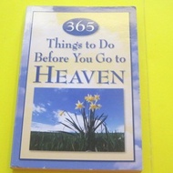 "365 Things to Do Before You Go to Heaven", Paperback,preloved in good condition,browned pages,
