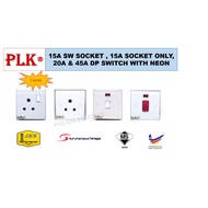 PLK 15A 3pin (round)SW SOCKET, 15A 3pin (round)SOCKET ONLY, 20A & 45A DOUBLE POLE SWITCH C/W NEON