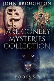 Jake Conley Mysteries Collection - Books 5-7 John Broughton