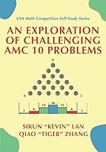 An Exploration of Challenging AMC 10 Problems: USA Math Competition Self-Study Series