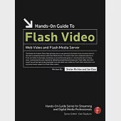 Hands-On Guide to Flash Video: Web Video and Flash Media Server