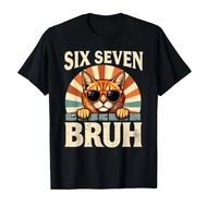 Six Seven Bruh 6 7 Meme Pencinta Kucing 6-7 Kucing Lucu 67 T-shirt Untuk Lelaki Wanita 100% Kapas T 