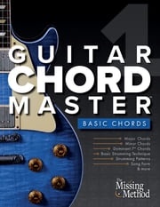 Guitar Chord Master 1 Basic Chords Christian J. Triola