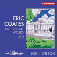 Episode 4 Coates Orchestral Works Vol 4 CHAN20292