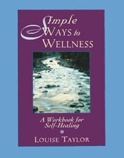 Simple Ways to Wellness Louise Taylor