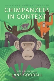 Chimpanzees in Context Lydia M. Hopper