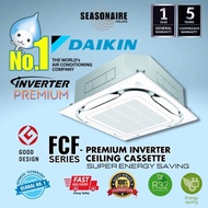 DAIKIN CEILING CASSETTE PREMIUM INVERTER [2.0HP-3.0HP] FCF-SERIES