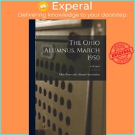 The Ohio Alumnus, March 1950; v.28, no.6 by Ohio University Alumni Association (paperback)