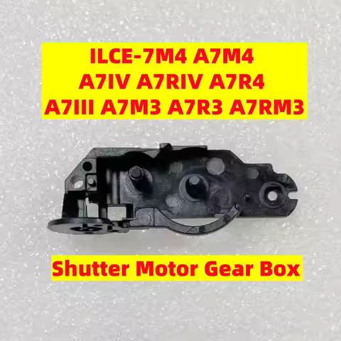 NEW For Sony ILCE-7M4 A7M4 A7IV A7RIV A7R4 A7III A7M3 A7R3 A7RM3 Shutter Motor Gear Chamber Box Digi