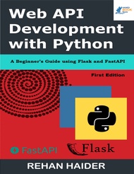Sách Web API Development with Python A Beginners Guide using Flask and FastAPI (Intermediate Python)