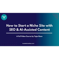 [Video Course] Scaling Niche Site with SEO & AI-Assisted Content by Tejas Rane