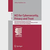 Hci for Cybersecurity, Privacy and Trust: Third International Conference, Hci-CPT 2021, Held as Part of the 23rd Hci International Conference, Hcii 20