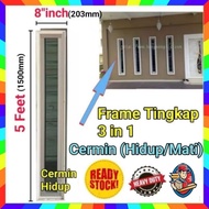 (FREE DELIVERY) Frame Tingkap 8inch x 5Feet (cermin hidup) 3in1 (TTC)