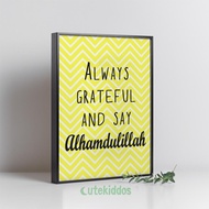 Always Grateful and Say Wall Decoration Alhamdulillah Poster Wall Decor
