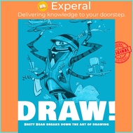 Draw! - Brett Bean breaks down the art of drawing by Brett Bean (paperback)
