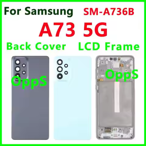 Back Housing Back Battery Cover LCD Front Middle Frame For samsung a73 5g SM-A736B Camera Rear Door 