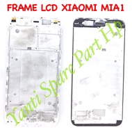 Frame Lcd Bezel Tulang Tengah Xiaomi MiA1 Mi5X Mi A1 Mi 5X Original Terlaris New