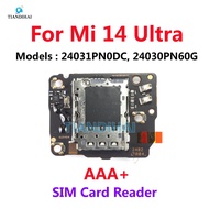 AAA+ SIM Card Reader Board For Xiaomi Mi 14 Ultra Slot Socket Holder Tray Connector Plate Flex Cable