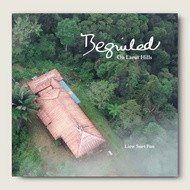 LIEW SUET FUN Beguiled : On Larut Hills | Social Science Places