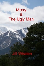 Missy &amp; The Ugly Man Jill Whalen