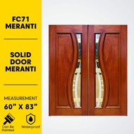 Solid Meranti Door Pintu Kayu Meranti Pintu Cermin Depan Rumah Solid Kayu Meranti Wooden Door with Tempered Glass - FC71