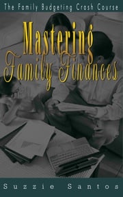 Mastering Family Finances Suzzie Santos