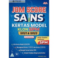 BUKU RUJUKAN : JOM SCORE SAINS KERTAS MODEL KLON SPM 1511/1 & 1511 DWIBAHASA