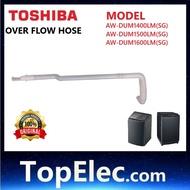 ORIGINAL TOSHIBA OVERFLOW HOSE OVER FLOW HOSE AW-DUM1400LM AW-DUM1500LM AW-DUM1600LM OVERFLOW HOSE D