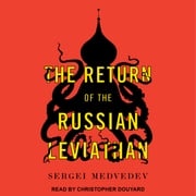 The Return of the Russian Leviathan Sergei Medvedev