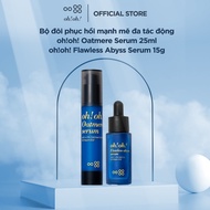 Bộ đôi phục hồi mạnh mẽ đa tác động oh!oh! Oatmere Serum 25ml & oh!oh! Flawless Abyss Serum 15g