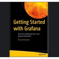 Getting Starting with Grafana: Real-Time Dashboards for Monitoring Business Operations
