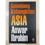 GELOMBANG KEBANGKITAN ASIA-ANWAR IBRAHIM K/L