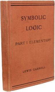 Carroll, Lewis [Charles Lutwidge Dodgson] Symbolic Logic