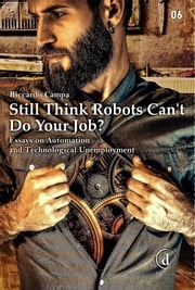 Still Think Robots Can't Do Your Job? Riccardo Campa