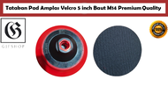 Tatakan Pad Amplas Velcro 5 inch Baut M14 Premium Quality