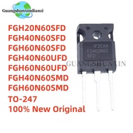 5PCS FGH60N60SMD FGH60N60SFD FGH60N60UFD FGH40N60UFD FGH40N60SMD FGH40N60SFD FGH20N60SFD TO-247 Fiel