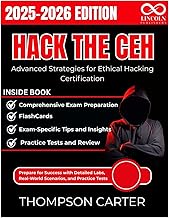 Hack the CEH Advanced Strategies for Ethical Hacking Certification: Prepare for Success with Detaile