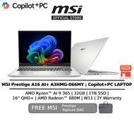 MSI Prestige A16 AI+ A3HMG-066MY ; Copilot+ PC (AMD Ryzen AI 9 365/32GB/1TB SSD/16" QHD+/AMD Radeon 