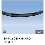 Proton saga2 saga 2 lmst desk board Dashboard cover Meter cover coin box