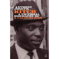 [100% Original Books] - Kitch : A fictional biography of a calypso icon by Anthony Joseph (UK editio