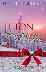 Teton Season of Joy Peggy L Henderson