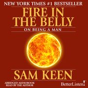 Fire in the Belly Sam Keen
