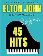 45 Songs Really Easy Piano Books Elton John: 45 Top Hits for Anyone