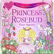 Princess Rosebud: How to Be a Perfect