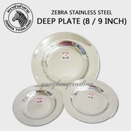 Zebra Stainless Steel SUS 304 7" 8" 9"  Deep Plate 泰国斑马深汤盘 Pingga Makan