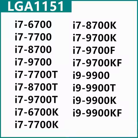 i7-6700 7700 8700 9700 7700T 8700T 9700T 6700K 7700K 8700K 9700K 9700F 9700KF i9-9900 9900T 9900K 99